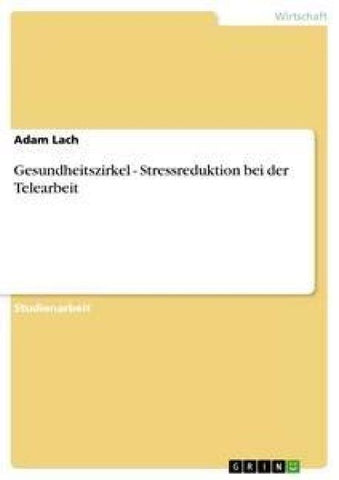 Gesundheitszirkel - Stressreduktion bei  der Telearbeit