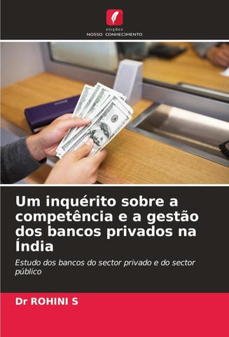 Um inquérito sobre a competência e a gestão dos bancos privados na Índia
