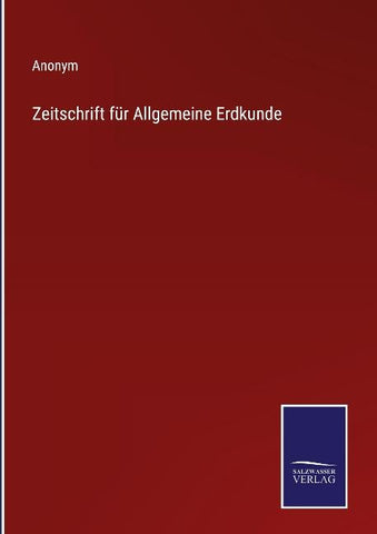 Zeitschrift für Allgemeine Erdkunde