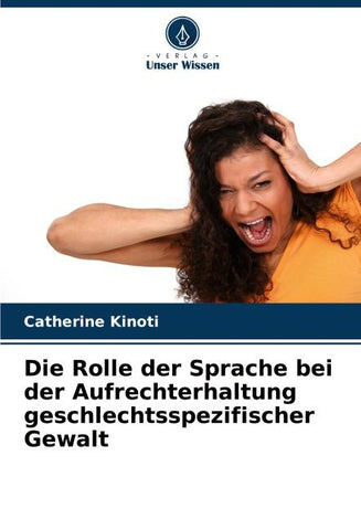 Die Rolle der Sprache bei der Aufrechterhaltung geschlechtsspezifischer Gewalt