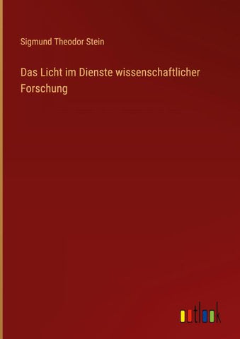 Das Licht im Dienste wissenschaftlicher Forschung
