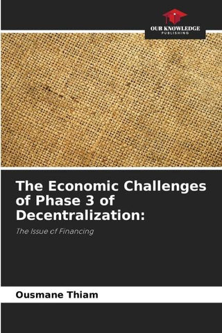 The Economic Challenges of Phase 3 of Decentralization: