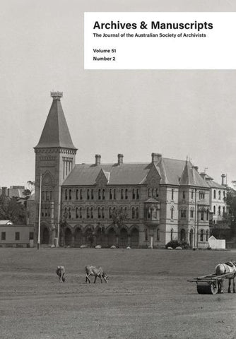 Archives and Manuscripts Volume 51 Number 2