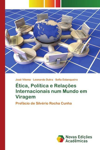 Ética, Política e Relações Internacionais num Mundo em Viragem