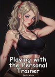Playing with the Personal Trainer