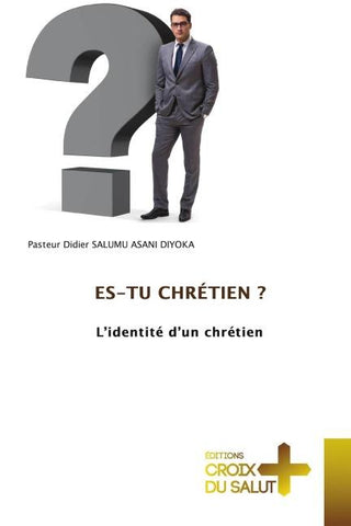 ES-TU CHRÉTIEN ?