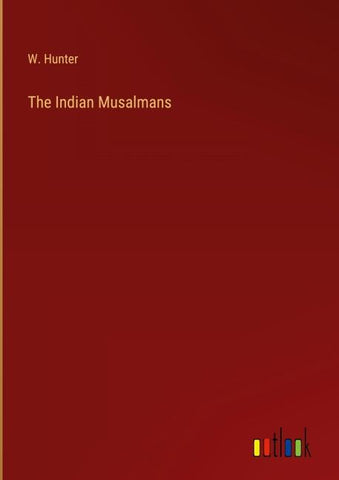 The Indian Musalmans