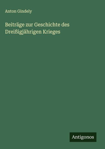 Beiträge zur Geschichte des Dreißigjährigen Krieges
