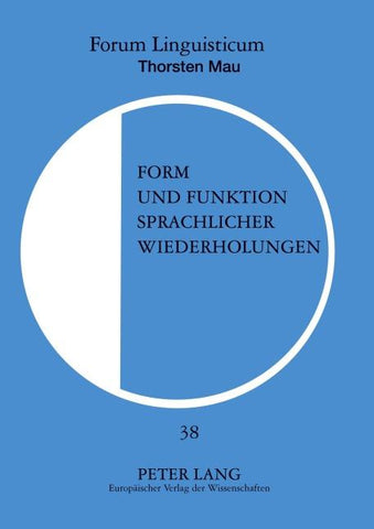 Form und Funktion sprachlicher Wiederholungen
