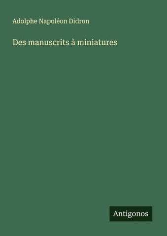 Des manuscrits à miniatures