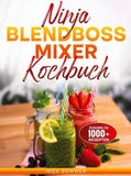 Ninja BlendBoss Mixer Kochbuch