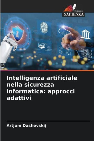 Intelligenza artificiale nella sicurezza informatica: approcci adattivi