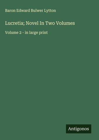 Lucretia; Novel In Two Volumes
