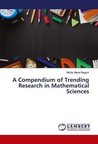A Compendium of Trending Research in Mathematical Sciences