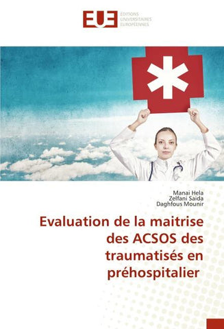 Evaluation de la maitrise des ACSOS des traumatisés en préhospitalier