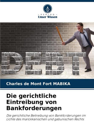 Die gerichtliche Eintreibung von Bankforderungen