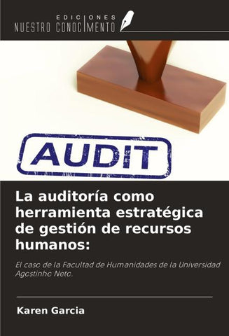 La auditoría como herramienta estratégica de gestión de recursos humanos: