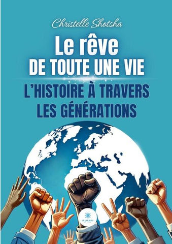 Le rêve de toute une vie