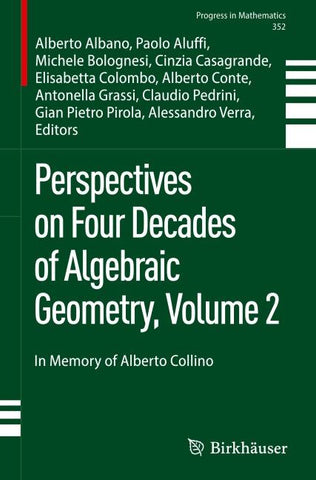 Perspectives on Four Decades of Algebraic Geometry, Volume 2