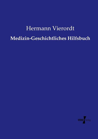 Medizin-Geschichtliches Hilfsbuch