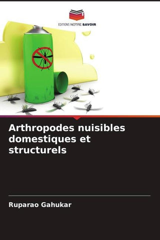 Arthropodes nuisibles domestiques et structurels