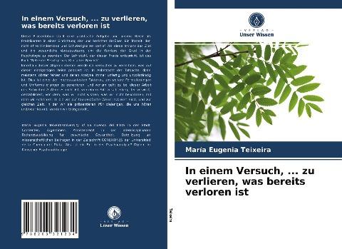 In einem Versuch, ... zu verlieren, was bereits verloren ist