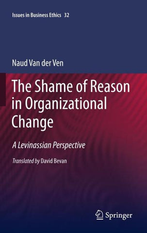 The Shame of Reason in Organizational Change