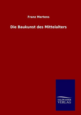 Die Baukunst des Mittelalters