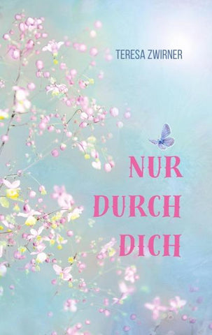 Nur durch dich