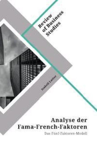 Analyse der Fama-French-Faktoren. Das Fünf-Faktoren-Modell