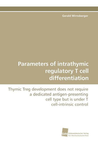 Parameters of intrathymic regulatory T cell differentiation