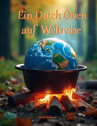 Ein Dutch Oven auf Weltreise