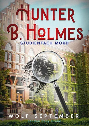 Hunter B. Holmes - Studienfach Mord