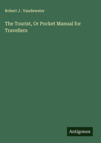 The Tourist, Or Pocket Manual for Travellers