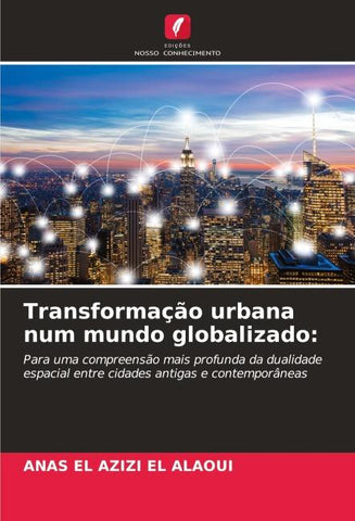 Transformação urbana num mundo globalizado: