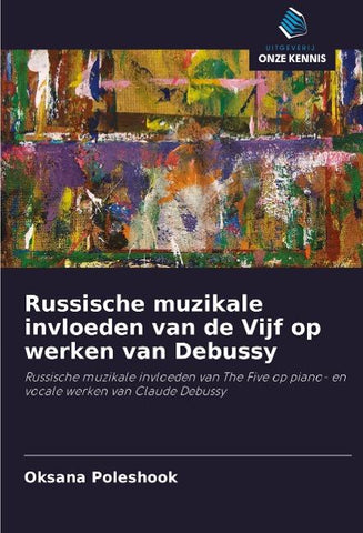 Russische muzikale invloeden van de Vijf op werken van Debussy