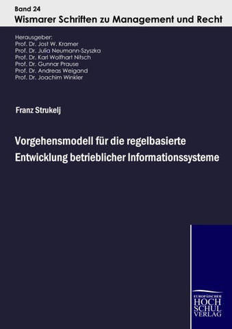 Vorgehensmodell für die regelbasierte Entwicklung betrieblicher Informationssysteme