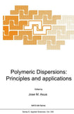 Polymeric Dispersions: Principles and Applications