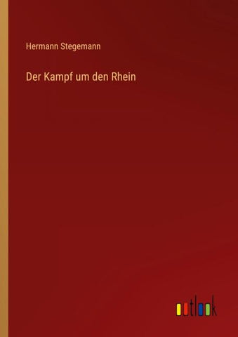 Der Kampf um den Rhein