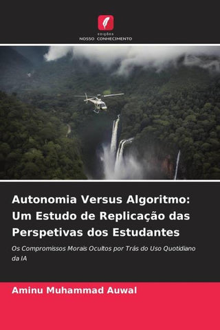 Autonomia Versus Algoritmo: Um Estudo de Replicação das Perspetivas dos Estudantes