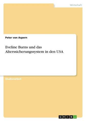Eveline Burns und das Alterssicherungssystem in den USA