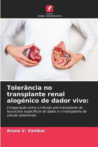 Tolerância no transplante renal alogénico de dador vivo: