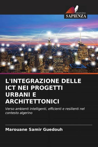 L'INTEGRAZIONE DELLE ICT NEI PROGETTI URBANI E ARCHITETTONICI