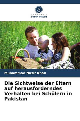 Die Sichtweise der Eltern auf herausforderndes Verhalten bei Schülern in Pakistan