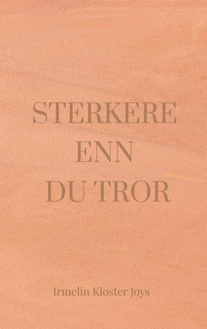 Sterkere enn du tror