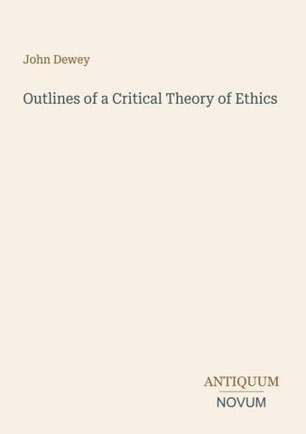 Outlines of a Critical Theory of Ethics
