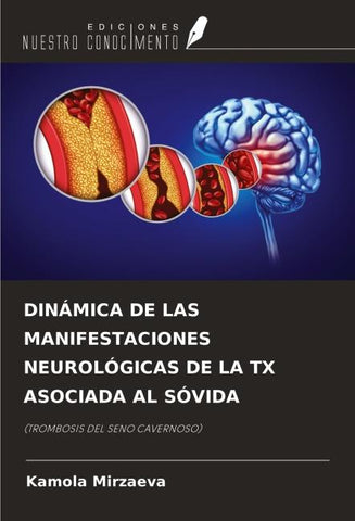 DINÁMICA DE LAS MANIFESTACIONES NEUROLÓGICAS DE LA TX ASOCIADA AL SÓVIDA