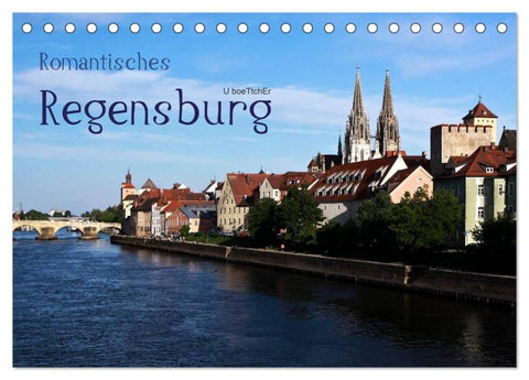 Romantisches Regensburg (Tischkalender 2026 DIN A5 quer), CALVENDO Monatskalender