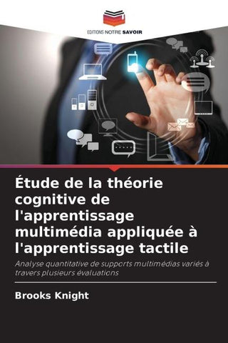 Étude de la théorie cognitive de l'apprentissage multimédia appliquée à l'apprentissage tactile