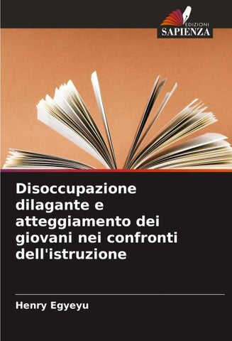 Disoccupazione dilagante e atteggiamento dei giovani nei confronti dell'istruzione